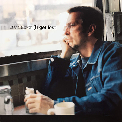 ERIC CLAPTON // (I) GET LOST (4VER)
