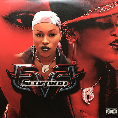 EVE // SCORPION (LP) inc. GOT WHAT YOU NEED / WHO'S THAT GIRL / GANGSTA BITCHES / LET ME BLOW YA MIND / SCREAM DOUBLE R etc...