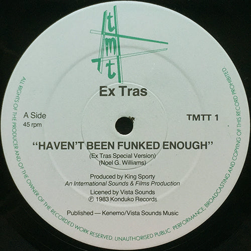 EX TRAS // HAVEN'T BEEN FUNKED ENOUGH (EX TRAS SPECILA VERSION) / (SOAP OPERA RAP) / (INSTRUMENTAL)