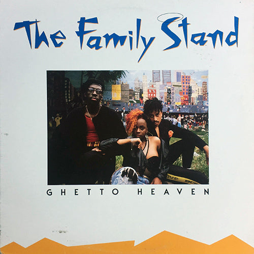 FAMILY STAND // GHETTO HEAVEN (4VER)