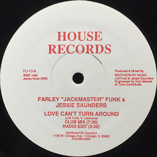 FARLEY "JACKMASTER" FUNK & JESSIE SAUNDERS // LOVE CAN'T TURN AROUND (7:26/3:52) / DUB CAN'T TURN AROUND (9:16)