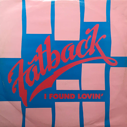 FATBACK BAND // I FOUND LOVIN' (REMIX) (7:10) / (LP VERSION) / (DUB)