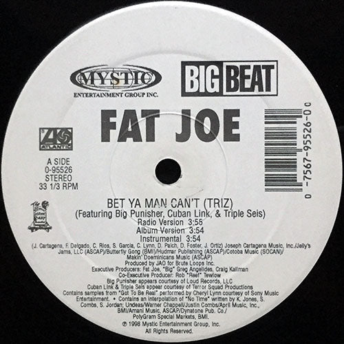 FAT JOE feat. BIG PUN, CUBAN LINK AND TRIPLE SEIS // BET YA MAN CAN'T (TRZ) (3VER) / DAT GANGSTA SH*T (3VER)