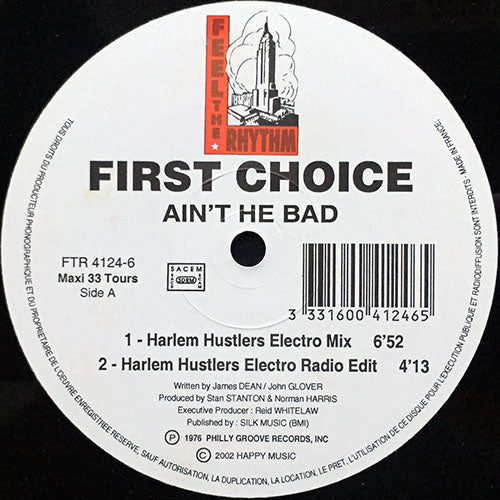 FIRST CHOICE // AIN'T HE BAD (HARLEM HUSTLERS REMIX) (4VER)