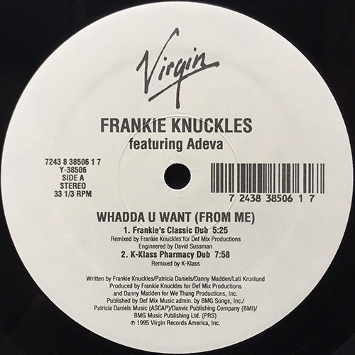 FRANKIE KNUCKLES feat. ADEVA // WHADDA U WANT (4VER)