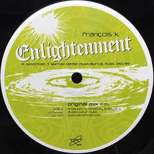 FRANCOIS K. // ENLIGHTENMENT (ORIGINAL MIX) (8:25) / (16B REMIX) (7:48)