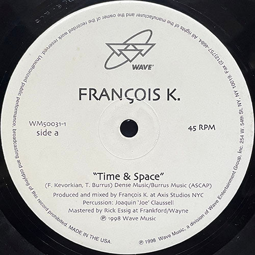 FRANCOIS K. // TIME & SPACE (10:23) / THE ZONE (8:23)