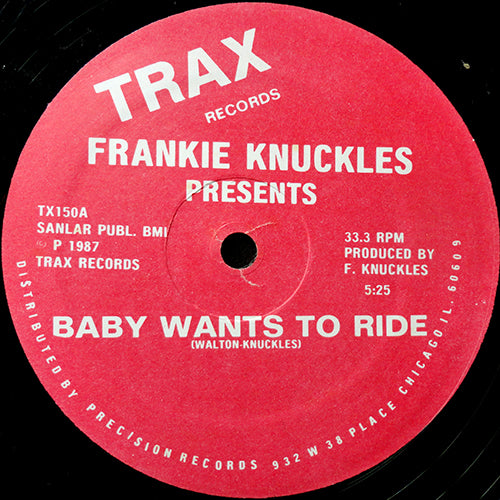 FRANKIE KNUCKLES // BABY WANTS TO RIDE (5:25) / YOUR LOVE (5:20)