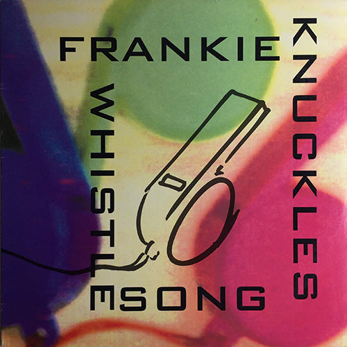 FRANKIE KNUCKLES // THE WHISTLE SONG (3VER)