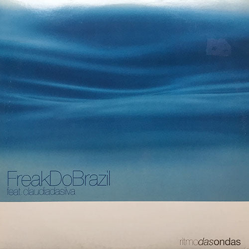 FREAK DO BRAZIL feat. CLAUDIA DA SILVA // RITMO DAS ONDAS (3VER)