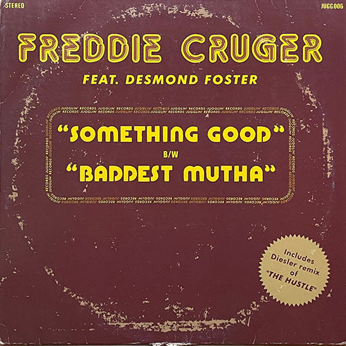 FREDDIE CRUGER feat. DESMOND FOSTER // SOMETHING GOOD / THE HUSTLE (DIESLER REMIX) / BADDEST MUTHA