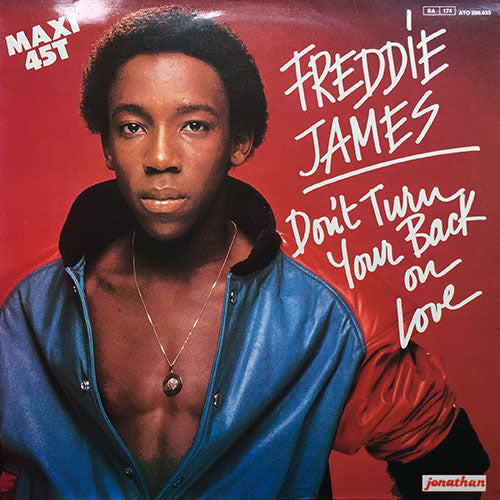 FREDDIE JAMES // DON'T TURN YOUR BACK ON LOVE (8:38) / INST (8:36)