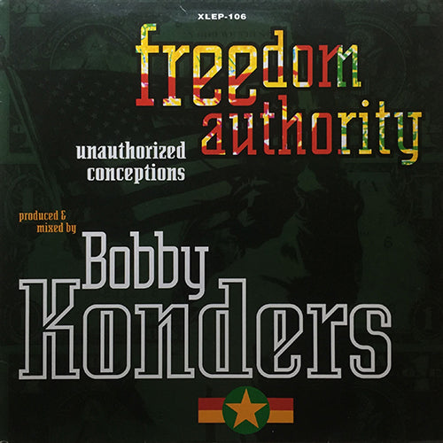 FREEDOM AUTHORITY // UNAUTHORIZED CONCEPTIONS (EP) inc. MY SOUND / EXPRESSIONS (2VER) / SLACKNESS & A SAX (2VER)