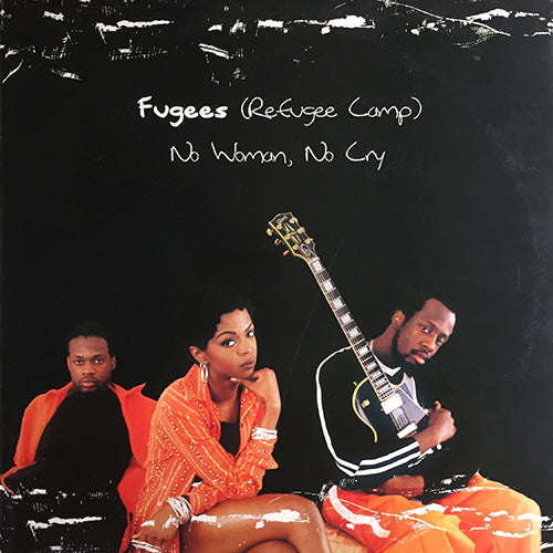 FUGEES // NO WOMAN, NO CRY (3VER) / DON'T CRY DRY EYE'S (2VER) / READY OR NOT (CLARK KENT MIX)