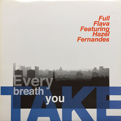 FULL FLAVA feat. HAZEL FERNADES // EVERY BREATH YOU TAKE (3VER)