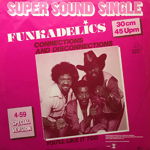 FUNKADELIC // CONNECTIONS AND DISCONNECTIONS (4:59) / YOU'LL LIKE IT TOO (4:27)