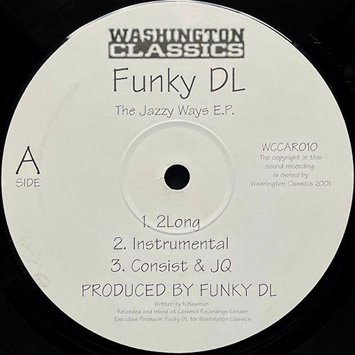 FUNKY DL // THE JAZZY WAYS (EP) inc. 2LONG (2VER) / CONSIST & JQ / TRY YOUR LUCK / BILLIE HOLIDAY / THE RECORD SHOP