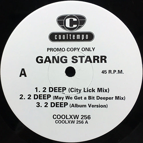 GANG STARR // 2 DEEP (3VER) / TAKE IT PERSONAL / DWYCK / NOW YOU'RE MINE