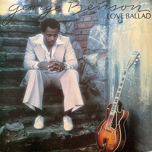 GEORGE BENSON // LOVE BALLAD / YOU'RE NEVER TOO FAR FROM ME