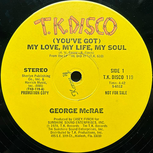 GEORGE McCRAE // (YOU'VE GOT) MY LOVE, MY LIFE, MY SOUL (4:42) / I WANT YOU AROUND ME (3:20)
