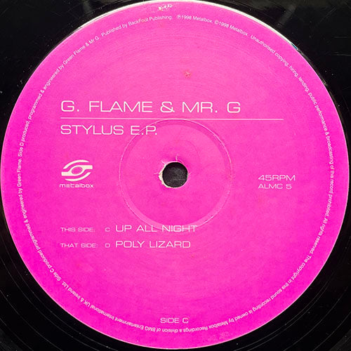 G. FLAME & MR. G // STYLUS (EP) inc. NO SELL OUT / OOHHH / UP ALL NIGHT / POLY LIZARD
