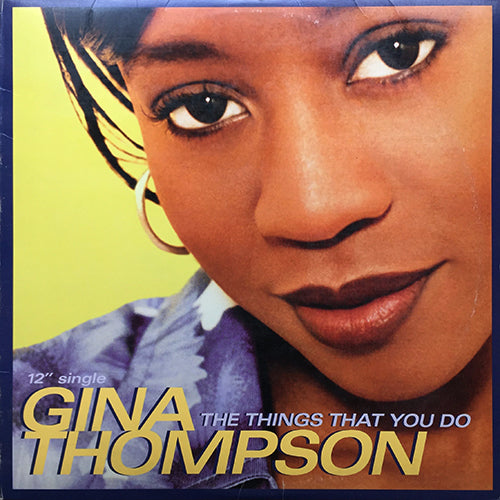 GINA THOMPSON // THE THINGS THAT YOU DO (BAD BOY REMIX & ORIGINAL) (6VER)