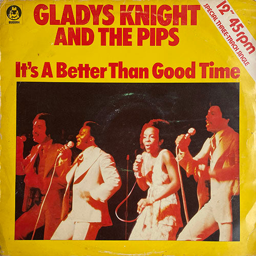 GLADYS KNIGHT & THE PIPS // IT'S A BETTER THAN GOOD TIME (6:30) / SAVED BY THE GRACE OF YOUR LOVE (2:54) / LITTLE BIT OF LOVE (3:57)