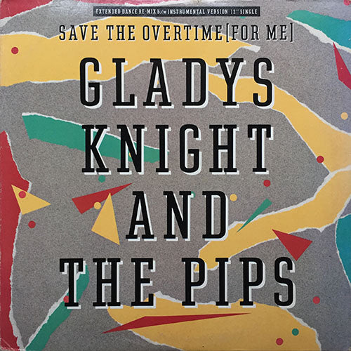 GLADYS KNIGHT & THE PIPS // SAVE THE OVERTIME (FOR ME) (6:38) / (INSTRUMENTAL) (6:38)