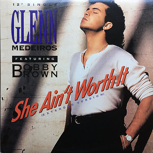 GLENN MEDEIROS feat. BOBBY BROWN // SHE AIN'T WORTH IT (EXTENDED VERSION) (6:25) / (INSTRUMENTAL) (6:06)