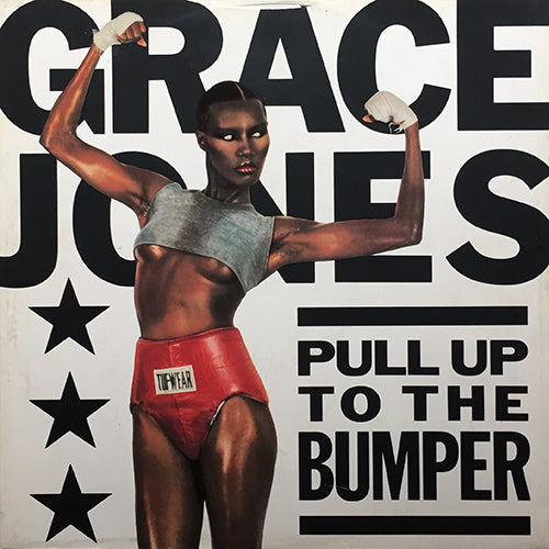 GRACE JONES // PULL UP TO THE BUMPER (REMIX) / LA VIE EN ROSE (7.24) / NIPPLE TO THE BOTTLE