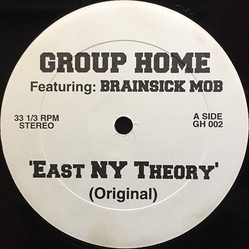 GROUP HOME feat. BRAINSICK MOB // EAST NY THEORY (ORIGINAL) / (INSTRUMENTAL)