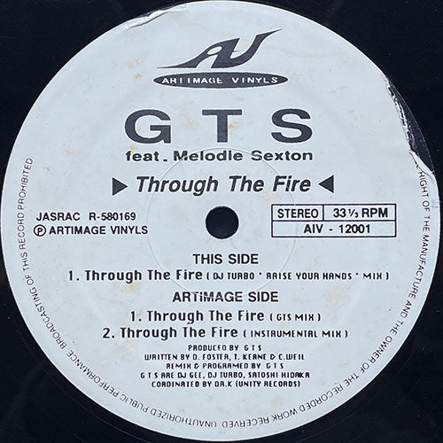 GTS feat. MELODIE SEXTON // THROUGH THE FIRE (DJ TURBO - RAISE YOUR HANDS MIX) / (GTS MIX) / (INSTRUMENTAL)