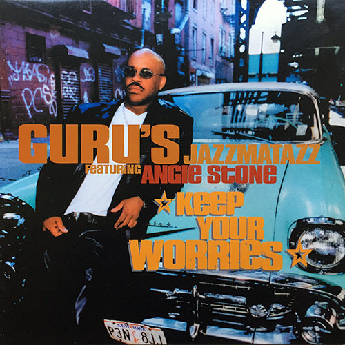 GURU'S JAZZMATAZZ feat. ANGIE STONE // KEEP YOUR WORRIES (4VER)