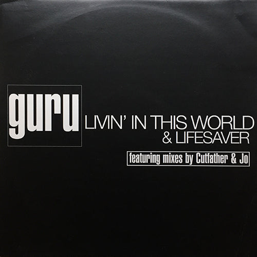 GURU // LIVIN' IN THIS WORLD (3VER) / LIFESAVER