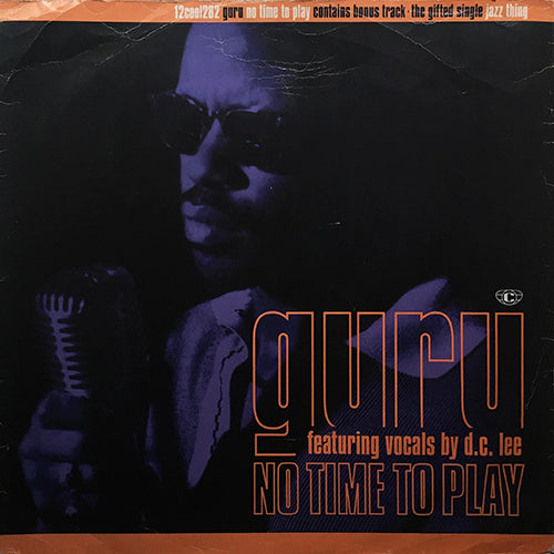 GURU feat. D.C. LEE & RONNY JORDAN // NO TIME TO PLAY (3VER) / JAZZ THING