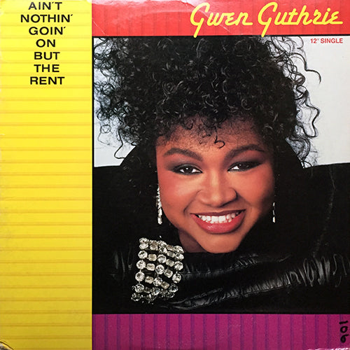 GWEN GUTHRIE // AIN'T NOTHIN' GOING ON BUT THE RENT (4VER)