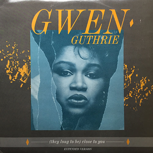 GWEN GUTHRIE // CLOSE TO YOU (EXTENDED VERSION) / YOU TOUCHED MY LIFE / SAVE YOUR LOVE FOR ME