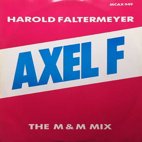 HAROLD FALTERMEYER // AXEL F (THE M&M MIX) (7:00) / (EXTENDED) (7:09) / SHOOT OUT (2:45)