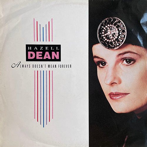HAZELL DEAN // ALWAYS DOESN'T MEAN FOREVER (MY-AMI MIX) (7:05) / (INSTRUMENTAL) (5:00)