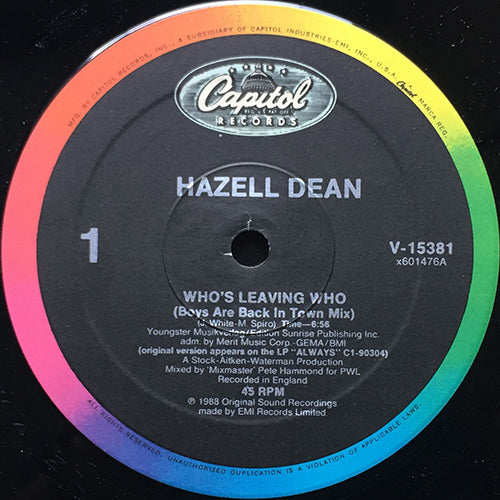 HAZELL DEAN // WHO'S LEAVING WHO (BOYS ARE BACK IN TOWN MIX) (6:56) / INST (5:01) / WHATEVER I DO (WHEREVER I GO) (6:45)