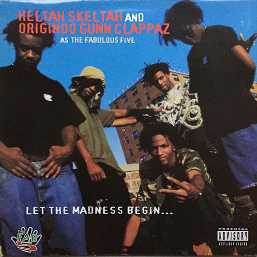 HELTAH SKELTAH & ORIGINOO GUNN CLAPPAZ as FABULOUS FIVE // BLAH (2VER) / LEFLAH (2VER)