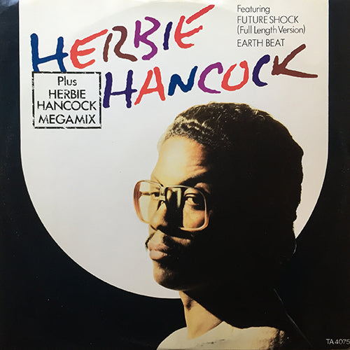 HERBIE HANCOCK // FUTURE SHOCK (8:02) / EARTH BEAT (5:10) / MEGAMIX (11:03)