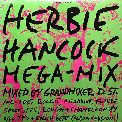 HERBIE HANCOCK // MEGA MIX includes: ROCKIT, AUTODRIVE, FUTURE SHOCK, TFS, ROUGH, & CHAMELEON (6:18) / TFS (5:15) / EARTH BEAT (5:10)