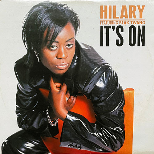 HILARY feat. BLAK TWANG // IT'S ON (3VER) / SET YOUR MIND FREE