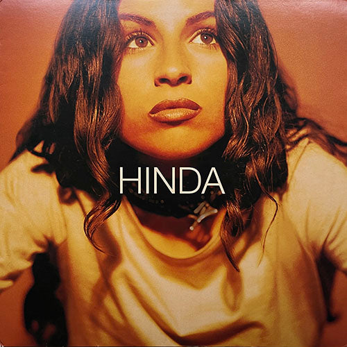 HINDA HICKS // HINDA (LP) inc. I WANNA BE YOUR LADY / YOU THINK YOU OWN ME / MY EYES / IF YOU WANT ME / WHO'S SAYING / ON AND ON / MOVE CLOSER / HERE FOR LIFE / TRUE LOVE / WHEN YOU TOUCH ME / TRULY / CHILD