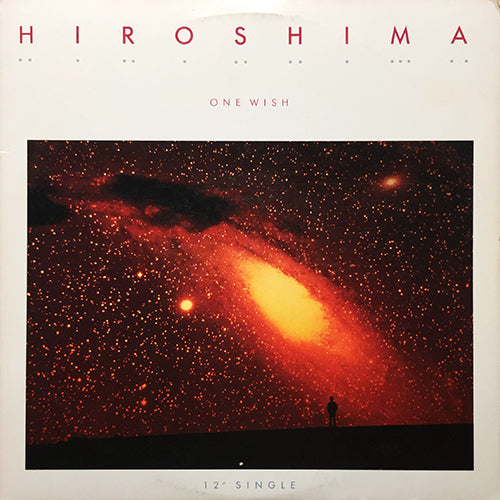 HIROSHIMA // ONE WISH (SPECIAL MIX) (3:30) / (ALBUM VERSION) (4:50)