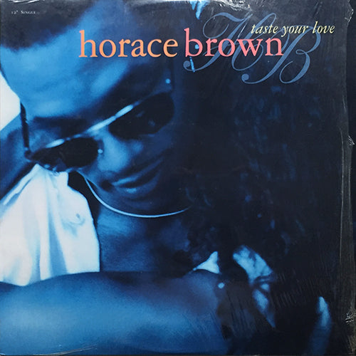 HORACE BROWN // TASTE YOUR LOVE (3VER)