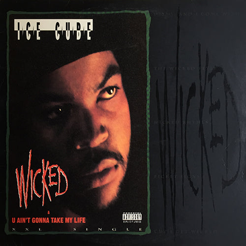 ICE CUBE // WICKED (3VER) / U AIN'T GONNA TAKE MY LIFE (2VER)