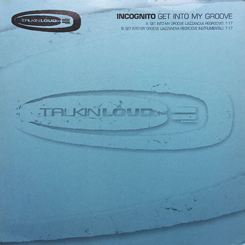 INCOGNITO // GET INTO MY GROOVE (JAZZANOVA REGROOVE) (7:17) / (JAZZANOVA REGROOVE INSTRUMENTAL) (7:17)