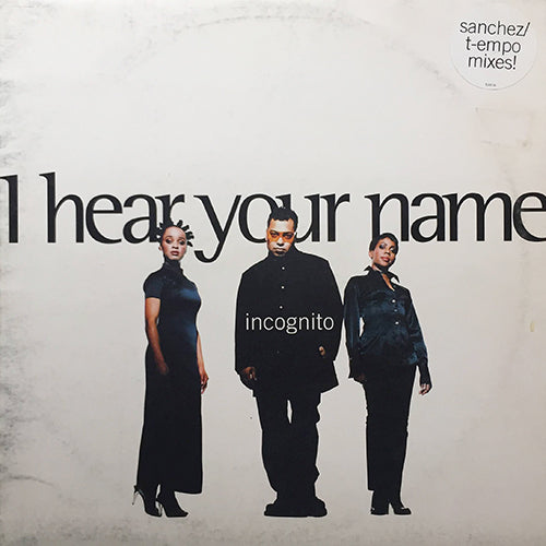INCOGNITO // I HEAR YOUR NAME (5VER)